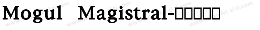 Mogul Magistral字体转换